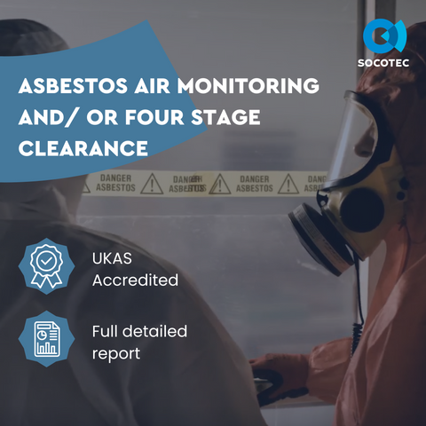 Air monitoring and/or four stage clearance (<7.5hrs)
