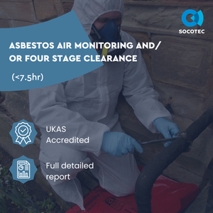 Air monitoring and/or four stage clearance (<7.5hrs)
