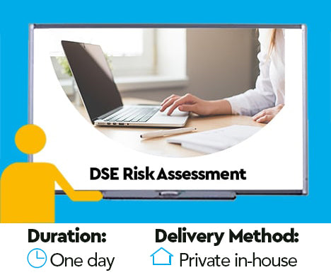 Display Screen Equipment (DSE) Risk Assessment Training